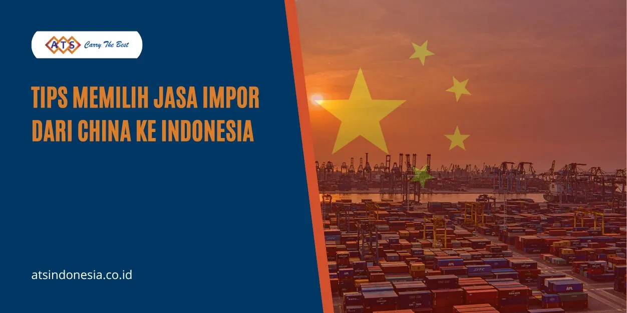Memilih Jasa Impor Dari China