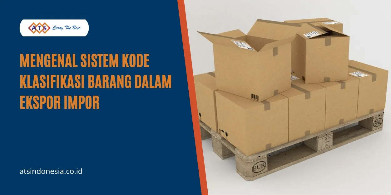 Sistem Kode Klasifikasi Barang Ekspor Impor
