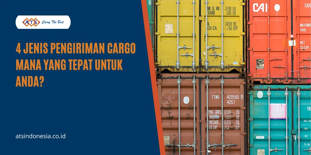 Jenis Pengiriman Cargo Yang Tepat