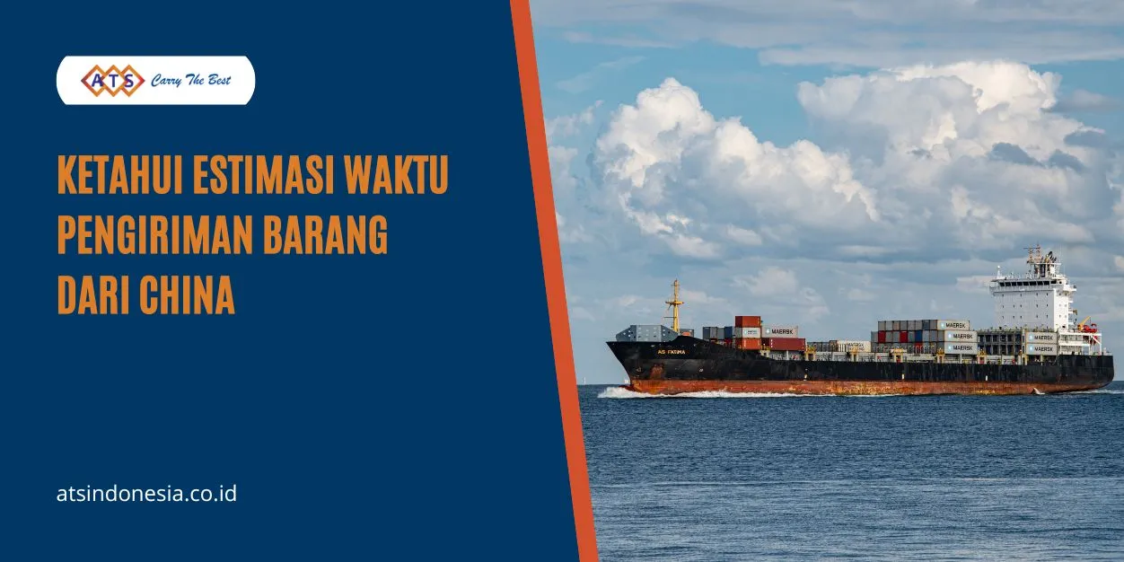 Estimasi Waktu Pengiriman Dari China