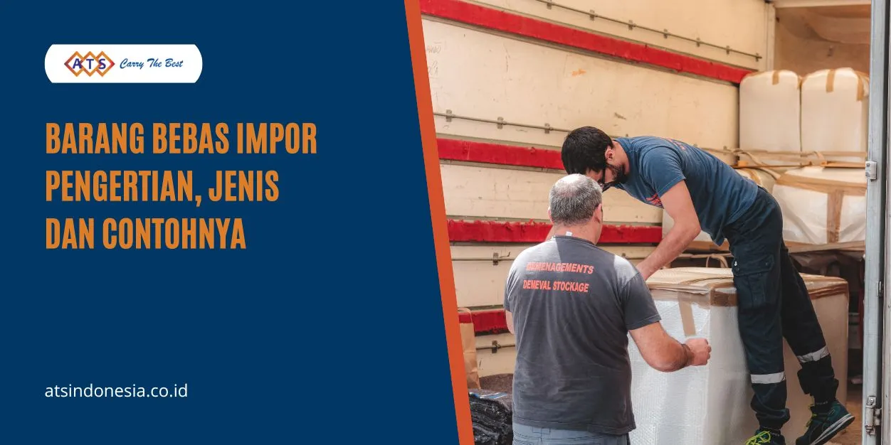 Mengenal Barang Bebas Impor