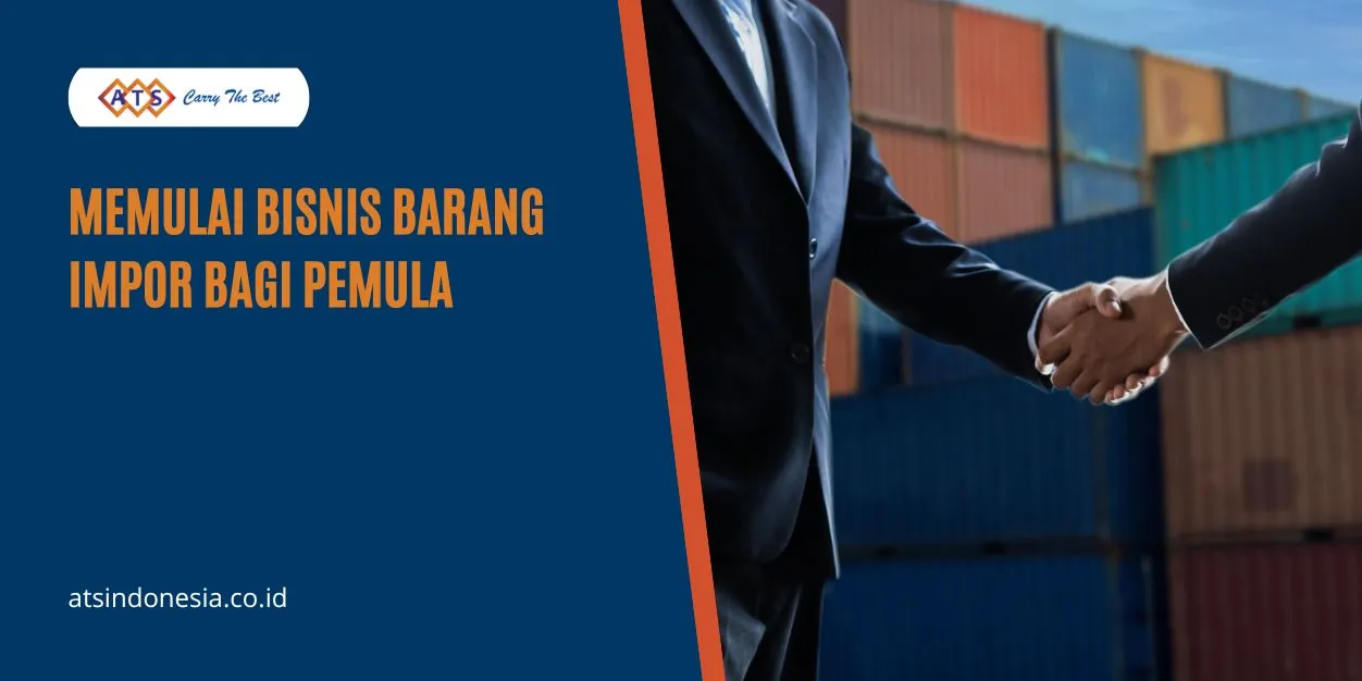 Bisnis Barang Impor Bagi Pemula